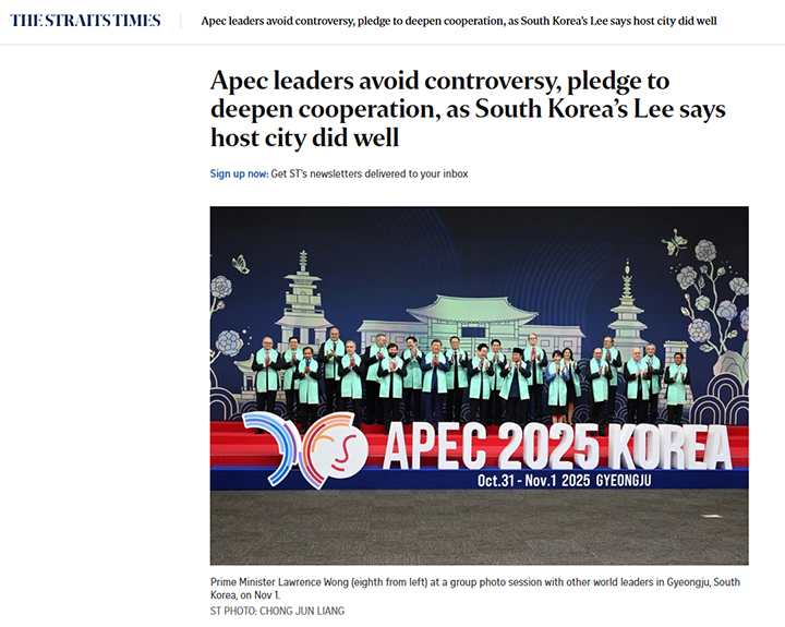 싱가포르 더 스트레이츠 타임스(Straits Times)는 <APEC 정상들, 협력 강화 약속...이 대통령 "경주 잘해냈다" 평가>의 제목의 기사를 보도했다.